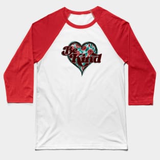 Be Kind Baseball T-Shirt